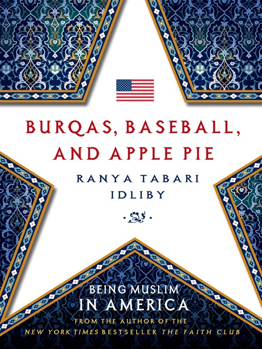 Title details for Burqas, Baseball, and Apple Pie by Ranya Tabari Idliby - Wait list